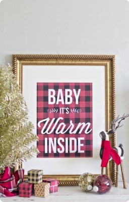 “Baby It’s Warm Inside” Free Christmas Printable