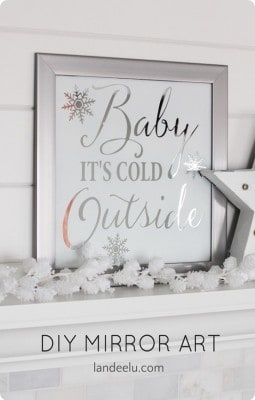 “Baby It’s Cold Outside” Mirror Art