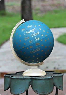 “Be the Change” Inspirational Globe Makeover